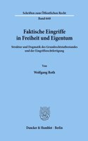 Faktische Eingriffe in Freiheit Und Eigentum