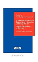 Ernahrungsforschung in Deutschland - Situation und Perspektiven / Nutritional Research in Germany