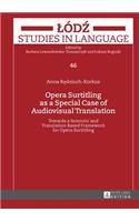 Opera Surtitling as a Special Case of Audiovisual Translation