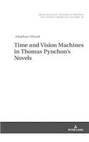 Time and Vision Machines in Thomas Pynchon's Novels
