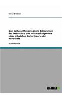 Drei kulturanthropologische Erklärungen des Inzesttabus und Verknüpfungen mit einer möglichen Kulturtheorie der Herrschaft