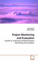Project Monitoring and Evaluation: A guide to conducting standard Program Monitoring and Evaluation