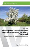 Ökologische Aufwertung des Dahme-Wanderweges, Berlin Köpenick