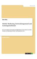 Mobile Marketing. Entwicklungsstand und Leistungsmerkmale