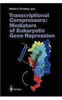 Transcriptional Corepressors: Mediators of Eukaryotic Gene Repression