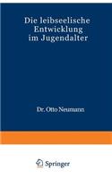 Die Leibseelische Entwicklung im Jugendalter