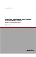 Entwicklung, Bedeutung und Einschränkungen der Vertragsfreiheit in China?: Mit Blick auf das deutsche Recht