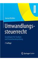 Umwandlungssteuerrecht: Grundlagen Fur Studium Und Steuerberaterprufung
