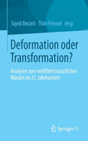 Deformation Oder Transformation?