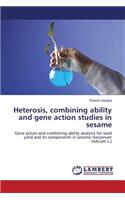 Heterosis, combining ability and gene action studies in sesame