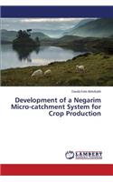 Development of a Negarim Micro-catchment System for Crop Production