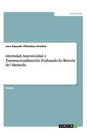 Identidad, Autenticidad y Transnacionalización. Evaluando la Historia del Mariachi