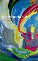 Des Menschen Weg