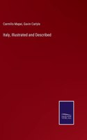 Italy, Illustrated and Described