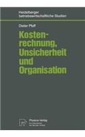 Kostenrechnung, Unsicherheit und Organisation