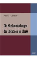 Die Klostergründungen der Etichonen im Elsass