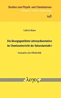 Die Ubungsgestutzte Lehrerprasentation Im Chemieunterricht Der Sekundarstufe I: Evaluation Der Effektivitat