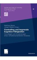 Controlling Und Begrenzte Kognitive Fähigkeiten: Grundlagen Und Anwendungen Eines Verhaltensorientierten Ansatzes