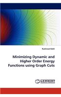 Minimizing Dynamic and Higher Order Energy Functions Using Graph Cuts