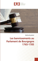 Les bannissements au parlement de bourgogne 1765-1785