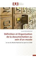 Définition Et Organisation de la Documentation Au Sein D Un Musée