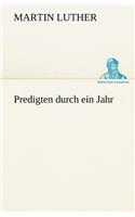 Predigten Durch Ein Jahr: (German)