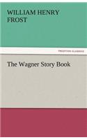 Wagner Story Book