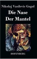 Nase / Der Mantel