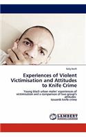 Experiences of Violent Victimisation and Attitudes to Knife Crime