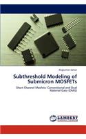 Subthreshold Modeling of Submicron MOSFETs