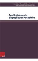 Geschichtslernen in Biographischer Perspektive