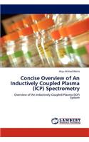 Concise Overview of An Inductively Coupled Plasma (ICP) Spectrometry