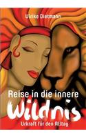 Reise in die innere Wildnis