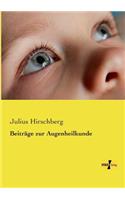 Beiträge zur Augenheilkunde