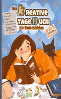 Das kreative Tagebuch fur coole Madchen: Entdecken, Gestalten, Traumen und Erleben. Das Mitmach-Tagebuch fur spannende Nachmittage voller Phantasie.