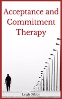Acceptance and Commitment Therapy