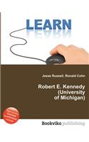 Robert E. Kennedy (University of Michigan): (English)
