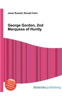 George Gordon, 2nd Marquess of Huntly