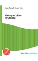 History of Cities in Canada