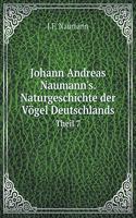 Johann Andreas Naumann's. Naturgeschichte Der Vögel Deutschlands Theil 7