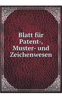 Blatt für Patent-, Muster- und Zeichenwesen: (German)