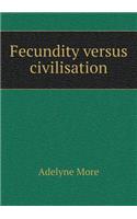 Fecundity Versus Civilisation