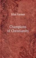 CHAMPIONS OF CHRISTIANITY