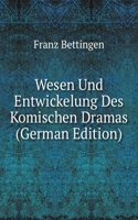 Wesen Und Entwickelung Des Komischen Dramas (German Edition)