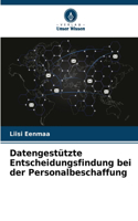 Datengestützte Entscheidungsfindung bei der Personalbeschaffung