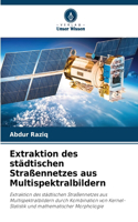 Extraktion des städtischen Straßennetzes aus Multispektralbildern