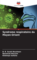 Syndrome respiratoire du Moyen-Orient