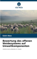 Bewertung des offenen Weidesystems auf Umweltkomponenten