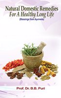 Natural Domestic Remedies for a Healthy Long Life