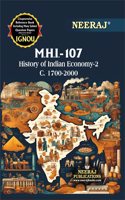 NEERAJ MHI-107 (History of Indian Economy-2 c. 1700-2000) English Medium Chapter-Wise Reference Book including many Solved Sample Question Papers based on IGNOU Syllabus (Pack of 1) [paperback] Neeraj Publication